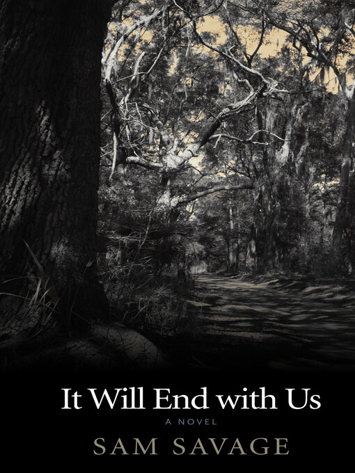 Title details for It Will End with Us by Sam Savage - Available